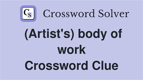 collected works crossword clue|Artist's collected works (6) Crossword Clue .